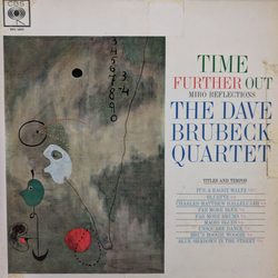 The Dave Brubeck Quartet Time Further Out (Miro Reflections) Vinyl LP USED