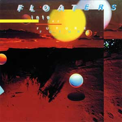 The Floaters Float Into The Future Vinyl LP USED