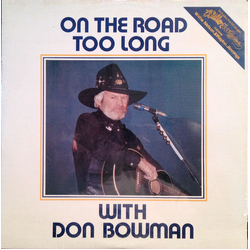 Don Bowman On The Road Too Long Vinyl LP USED