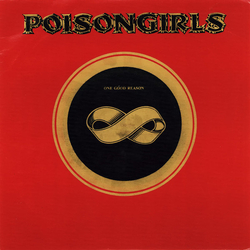 Poison Girls One Good Reason Vinyl 7" USED