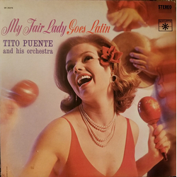 Tito Puente And His Orchestra My Fair Lady Goes Latin Vinyl LP USED