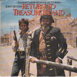 Terry Oldfield / Tom McGuinness The Main Theme From The Hit T.V. Series John Silver's Return To Treasure Island Vinyl 7" USED