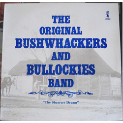 The Bushwackers The Shearers Dream Vinyl LP USED