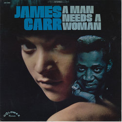 James Carr A Man Needs A Woman Vinyl LP USED