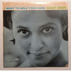 Grant Green I Want To Hold Your Hand Vinyl LP USED