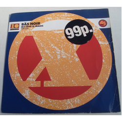 Bas Noir My Love Is Magic Vinyl 7" USED
