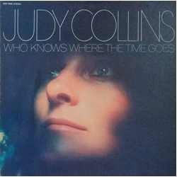 Judy Collins Who Knows Where The Time Goes Vinyl LP USED