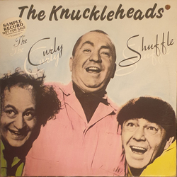 The Knuckleheads (4) The Curly Shuffle Vinyl LP USED