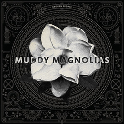 Muddy Magnolias Broken People Vinyl LP USED