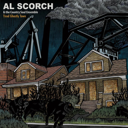 Al Scorch & The Country Soul Ensemble Tired Ghostly Town Vinyl LP USED