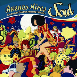 Various Buenos Aires Soul (Raw Soul And Funk From Argentina 1968-1972) Vinyl LP USED
