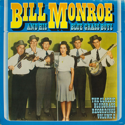 Bill Monroe & His Blue Grass Boys The Classic Bluegrass Recordings Volume 2 Vinyl LP USED