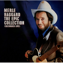 Merle Haggard The Epic Collection (Recorded Live) Vinyl LP USED