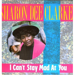 Sharon Dee Clarke I Can't Stay Mad At You Vinyl 12" USED