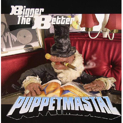 Puppetmastaz Bigger The Better Vinyl 12" USED
