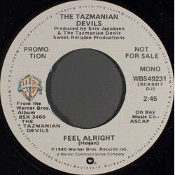 The Tazmanian Devils Feel Alright USED VINYL 7INCH 45 RPM PROMO STEREO MONO