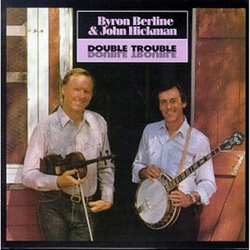 Byron Berline / John Hickman Double Trouble Vinyl LP USED