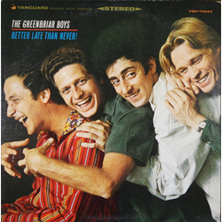 The Greenbriar Boys Better Late Than Never! Vinyl LP USED