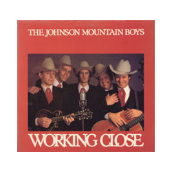 The Johnson Mountain Boys Working Close Vinyl LP USED