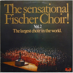 Fischer Chöre The sensational Fischer Choir vol. 2 the largest choir in the world Vinyl LP USED
