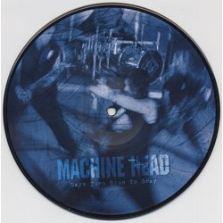 Machine Head (3) Days Turn Blue To Gray Vinyl 7" USED