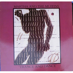 Martha And The Muffins Trance And Dance Vinyl LP USED