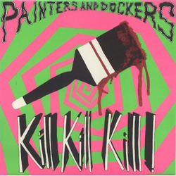 Painters And Dockers Kill Kill Kill Vinyl 12" USED