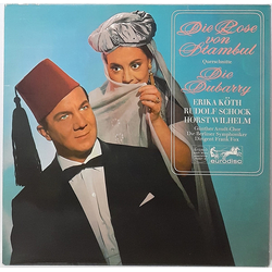 Erika Köth / Rudolf Schock / Horst Wilhelm / Der Günther-Arndt-Chor / Berliner Symphoniker / Frank Fox Die Rose Von Stambul / Die Dubarry (Querschnitt