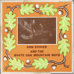 Don Stover / The White Oak Mountain Boys Don Stover And The White Oak Mountain Boys Vinyl LP USED