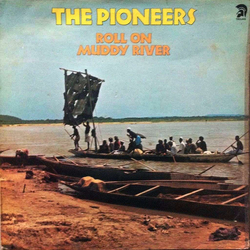 The Pioneers Roll On Muddy River Vinyl LP USED