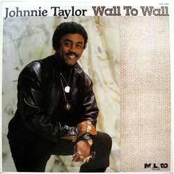 Johnnie Taylor Wall To Wall Vinyl LP USED