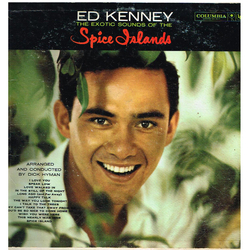 Ed Kenney The Exotic Sounds Of The Spice Islands Vinyl LP USED