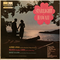 Alfred Apaka's Hawaiian Village Serenaders / Freckles Lyons And His Beach Boys / Honey Kalima And His Royal Hawaiian Serenaders Starlight In Hawaii Vi