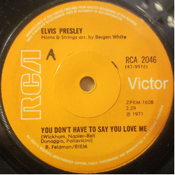 Elvis Presley You Don't Have To Say You Love Me Vinyl 7" USED