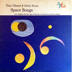 Tom Glazer / Dottie Evans Space Songs (From Ballads For The Age Of Science) Vinyl LP USED