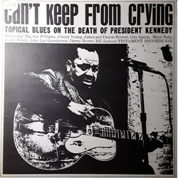 Various Can’t Keep From Crying (Topical Blues On The Death Of President Kennedy) Vinyl LP USED