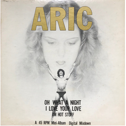 Aric Sigman Oh What A Night / I Love Your Love / I'm Hot Stuff Vinyl 12" USED
