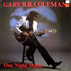 Gary B.B. Coleman One Night Stand Vinyl LP USED