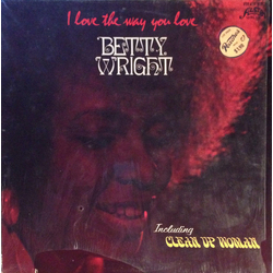 Betty Wright I Love The Way You Love Vinyl LP USED