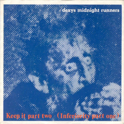 Dexys Midnight Runners Keep It Part Two (Inferiority Part One) Vinyl 7" USED