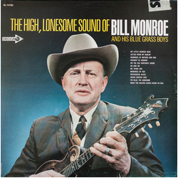 Bill Monroe & His Blue Grass Boys The High Lonesome Sound Vinyl LP USED