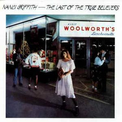 Nanci Griffith The Last Of The True Believers Vinyl LP USED