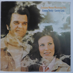Conway Twitty & Loretta Lynn Louisiana Woman-Mississippi Man Vinyl LP USED