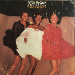Alton McClain & Destiny It Must Be Love Vinyl LP USED