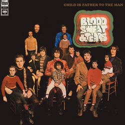 Blood, Sweat And Tears Child Is Father To The Man Vinyl LP USED