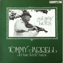 Tommy Jarrell Sail Away Ladies Vinyl LP USED