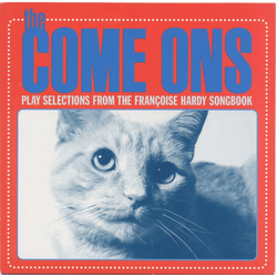 The Come Ons Play Selections From The Françoise Hardy Songbook Vinyl 7" USED