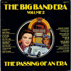 Various The Big Band Era: Volume 2: The Passing Of An Era Vinyl LP USED