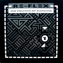 Re-Flex (2) The Politics Of Dancing Vinyl 12" USED