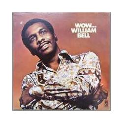 William Bell Wow... Vinyl LP USED
